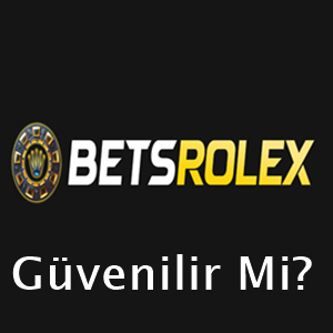 betsrolex güvenilir mi